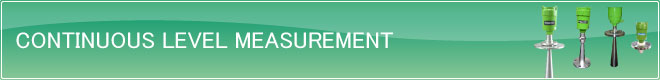 CONTINUOUS LEVEL MEASUREMENT